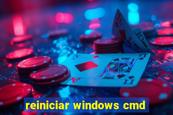 reiniciar windows cmd